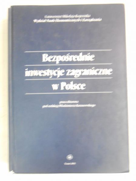 Karaszewski Włodzimierz (red.) - Bezpośrednie inwestycje zagraniczne w Polsce
