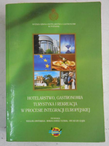 Hotelarstwo, gastronomia, turystyka i rekreacja w procesie integracji europejskiej