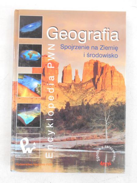 Geografia. Spojrzenie na Ziemię i środowisko. Encyklopedia PWN