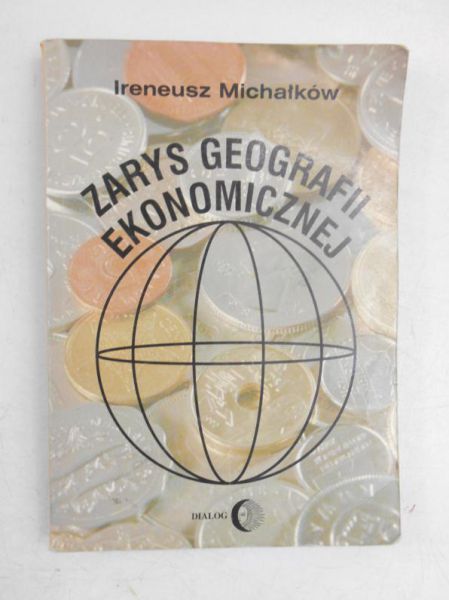 Michałków Ireneusz - Zarys geografii ekonomicznej