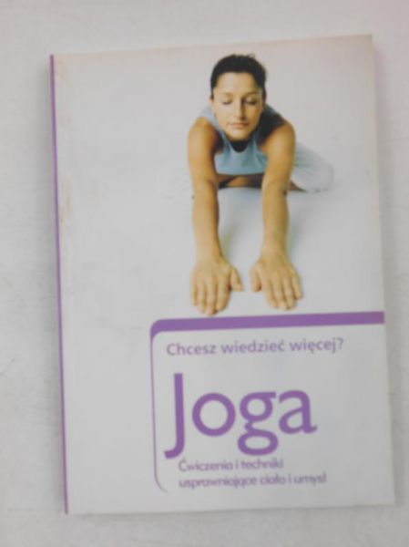 Chcesz wiedzieć więcej? Joga