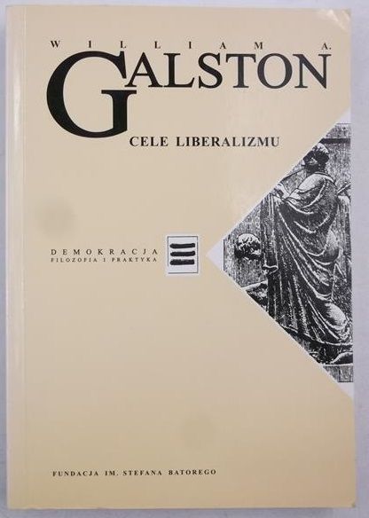 Galston William A. - Cele liberalizmu