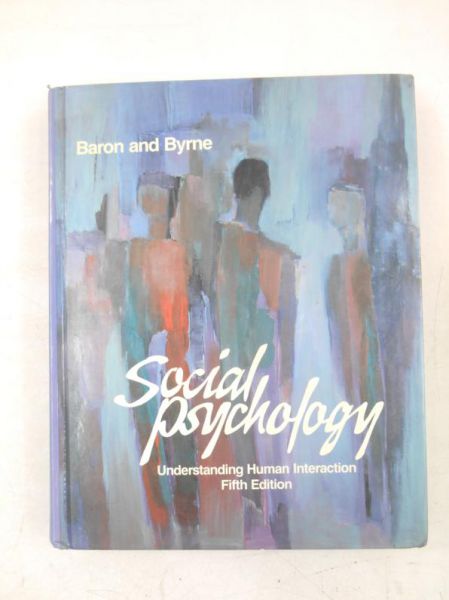 Baron Robert - Social Psychology: Understanding Human Interaction