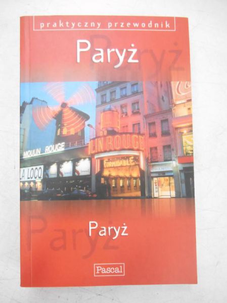 Praktyczny przewodnik: Paryż