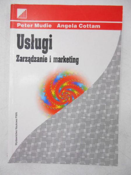 Usługi. Zarządzanie i marketing