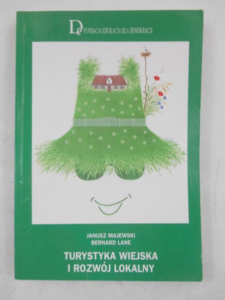 Majewski Janusz - Turystyka wiejska i rozwój lokalny