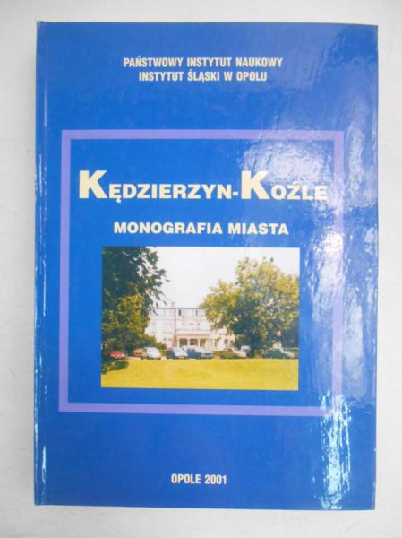 Kędzierzyn-Koźle. Monografia miasta