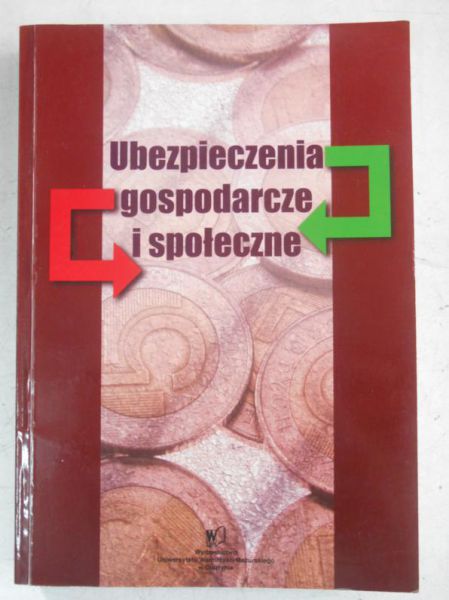 Kucki Elżbieta (red.) - Ubezpieczenia gospodarcze i społeczne