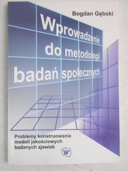 Wprowadzenie do metodologii badań społecznych