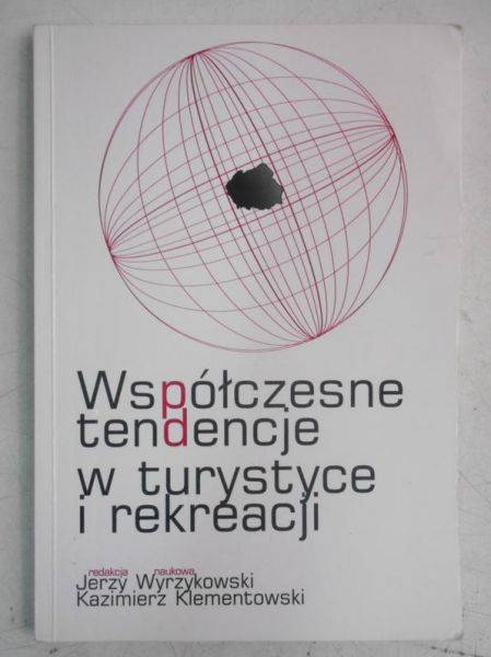 Współczesne tendencje w turystyce i rekreacji