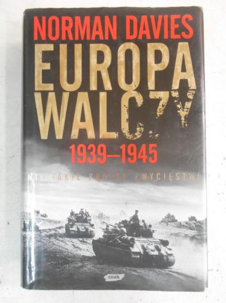 Davies Norman - Europa walczy 1939-1945