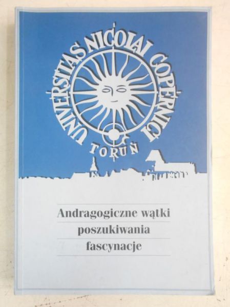 Przybylska Ewa (red.) - Andragogiczne wątki, poszukiwania, fascynacje