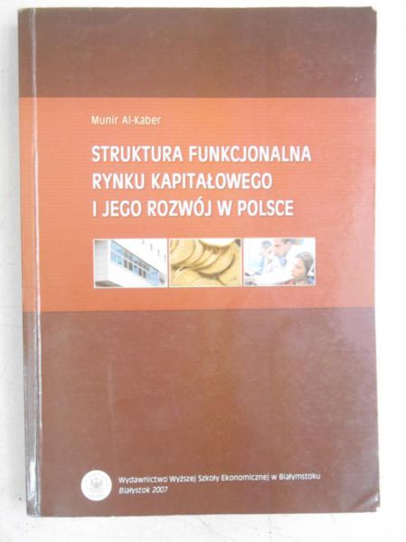 Al.-Kaber Munir - Struktura funkcjonowania rynku kapitałowego i jego rozwój w Polsce