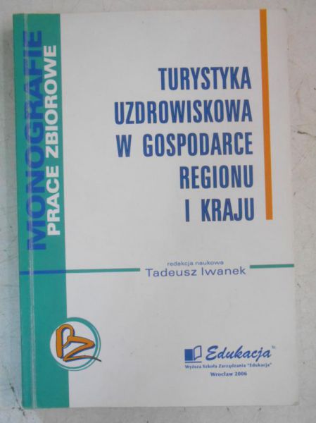 Turystyka uzdrowiskowa w gospodarce regionu i kraju