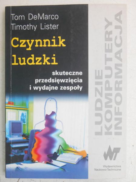 Czynnik ludzki. Skuteczne przedsięwzięcia i wydajne zespoły
