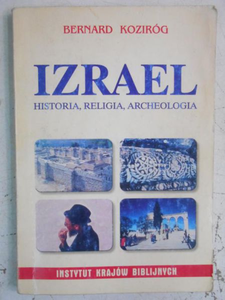 Izrael. Historia, religia, archeologia