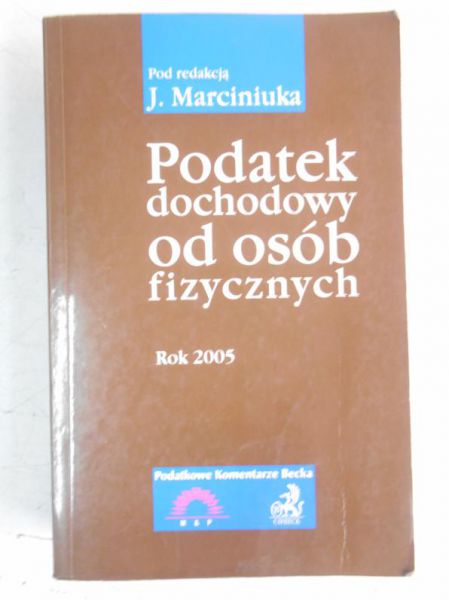 Marciniuk Janusz (red.) - Podatek dochodowy od osób fizycznych