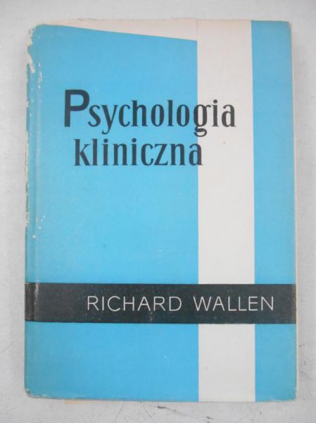 Wallen Richard - Psychologia kliniczna