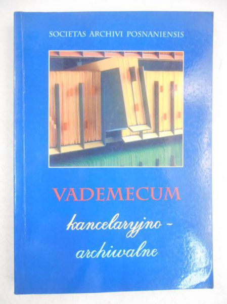 Vademecum kancelaryjno-archiwalne