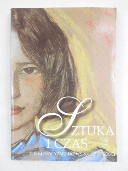 Sztuka i czas. Od klasycyzmu do współczesności