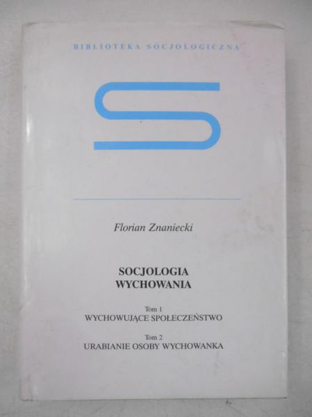Wychowujące społeczeństwo / Urabianie osoby wychowanka