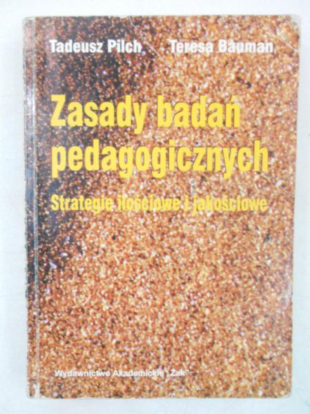 Zasady badań pedagogicznych. Strategie ilościowe i jakościowe