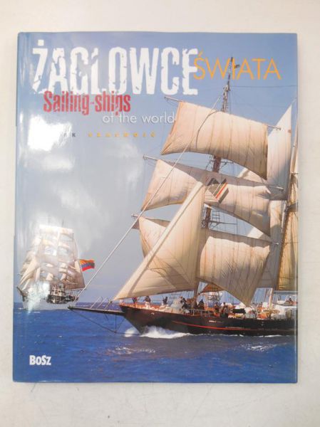 Żaglowce świata: Sailing ships of the world