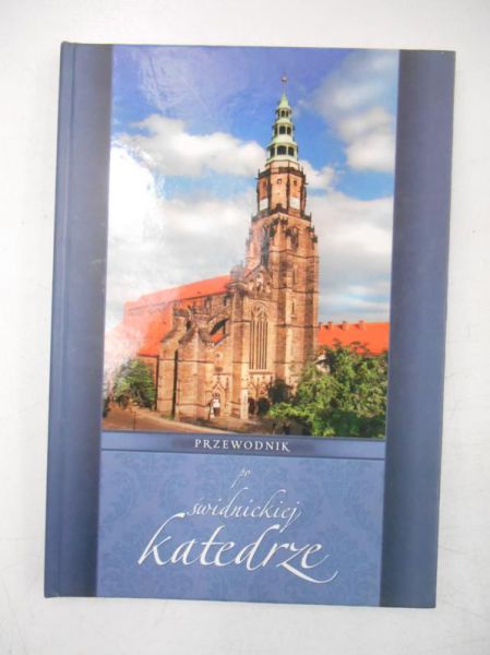 Przewodnik po świdnickiej katedrze