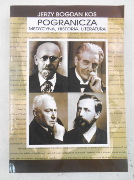 Kos Jerzy Bogdan - Pogranicza. Medycyna, historia, literatura