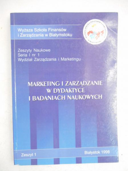 Marketing i zarządzanie w dydaktyce i badaniach naukowych