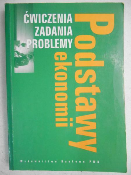 Podstawy ekonomii. Ćwiczenia, zadania, problemy