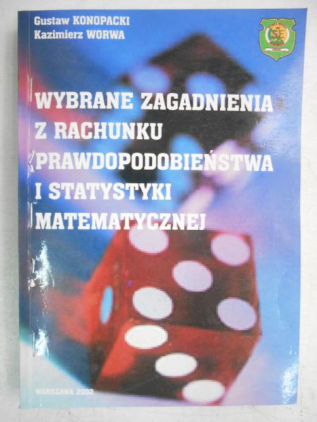 Wybrane zagadnienia z rachunku prawopodobieństwa i statystyki matematycznej