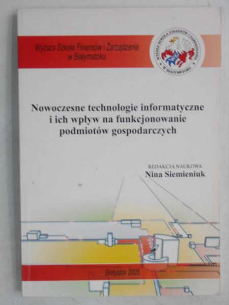 Nowoczesne technologie informatyczne i i ch wpływ na funkcjonowanie podmiotów gospodarczych