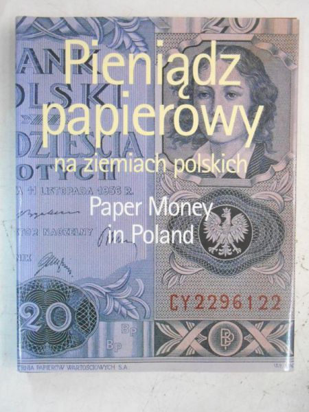 Pieniądz papierowy na ziemiach polskich. Paper Money in Poland