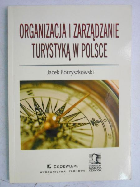 Borzyszkowski Jacek - Organizacja i zarządzanie turystyką w Polsce