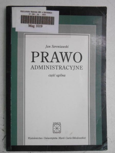 Prawo administracyjne. Część ogólna