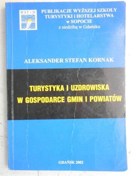 Turystyka i uzrowiska w gospodarce gmin i powiatów