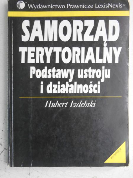 Samorząd terytorialny. Podstawy ustroju i działalności