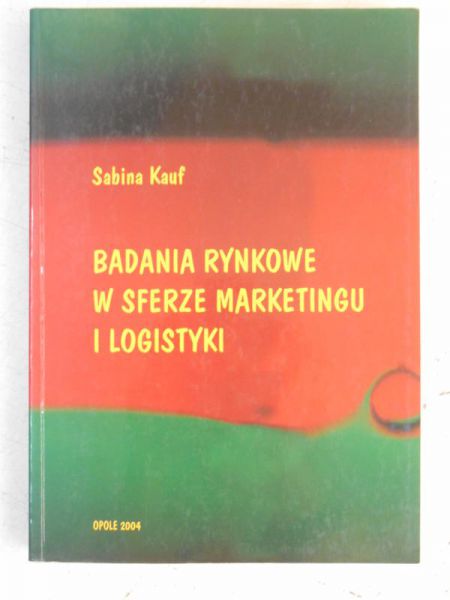 Badania rynkowe w sferze marketingu i logistyki