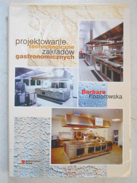Projektowanie technologiczne zakładów gastronomicznych