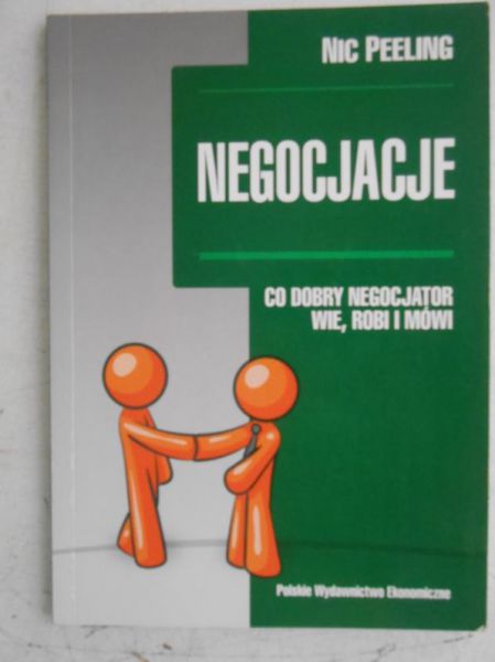 Negocjacje. Co dobry negocjator wie, robi i mówi