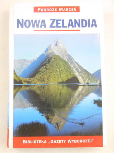 Podróże Marzeń: Nowa Zelandia