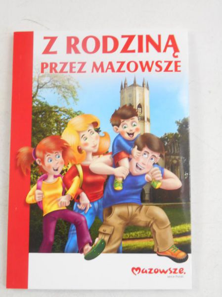 Michnowska Marta (red.) - Z rodziną przez Mazowsze