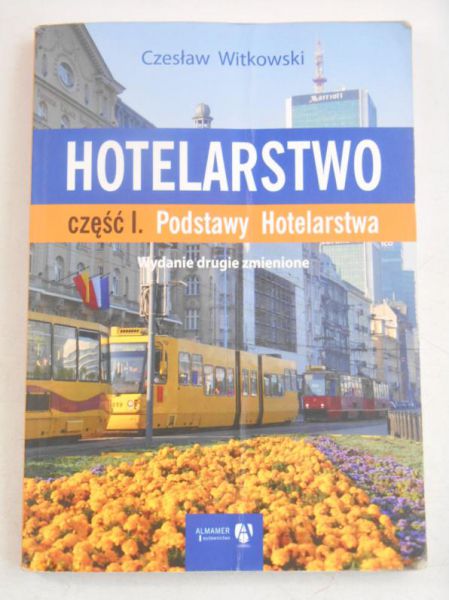 Hotelarstwo część I. Podstawy Hotelarstwa