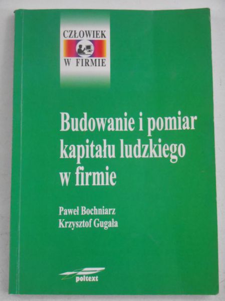 Budowanie i pomiar kapitału ludzkiego w firmie