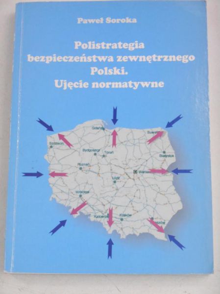 Polistrategia bezpieczeństwa zewnętrznego Polski. Ujęcie normatywne