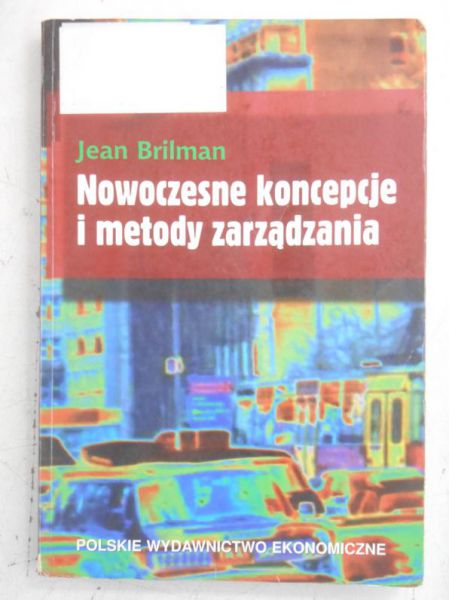 Brilman Jean - Nowoczesne koncepcje i metody zarządzania