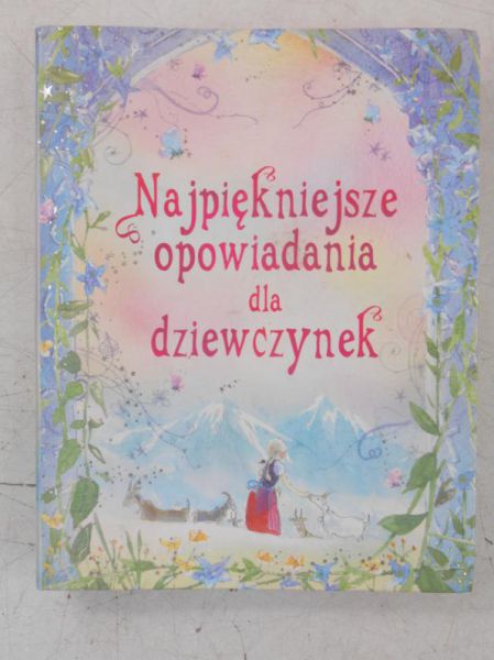 Dmowska Katarzyna (tł.) - Najpiękniejsze opowiadania dla dziewczynek