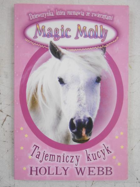 Magic Molly. Tajemniczy kucyk