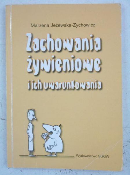 Zachowania żywieniowe i ich uwarunkowania